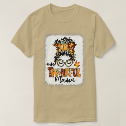 Ein dankbarer Mama Funny Messy Bun Herbst Herbst a T-Shirt (Design vorne)