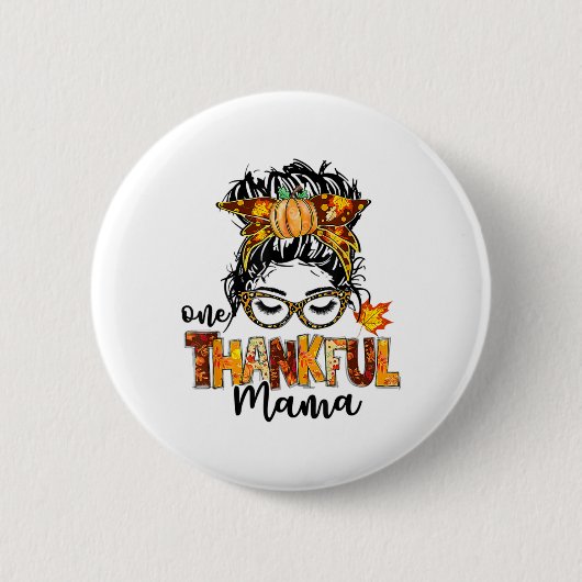 Ein dankbarer Mama Messy Bun Hair Fall Funny Danke Button (Vorderseite)