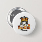 Ein dankbarer Mama Messy Bun Hair Fall Funny Danke Button (Vorne & Hinten)