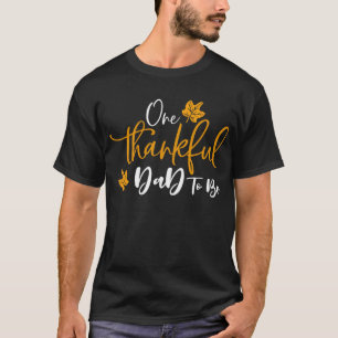 Ein dankbarer Vater, um Erntedank Schwangerschaft T-Shirt