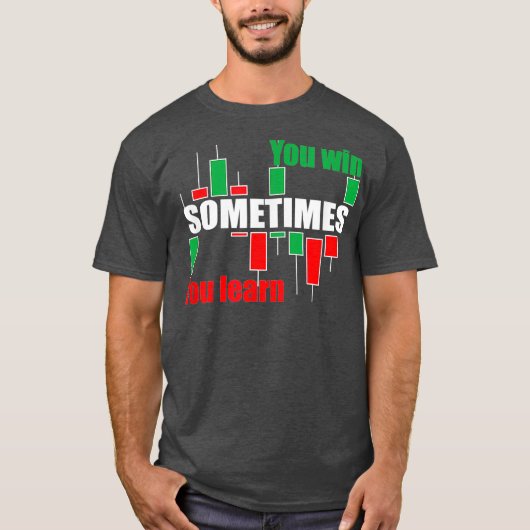 Ein Devisen- oder Aktienhändler-Zitat T-Shirt (Vorderseite)