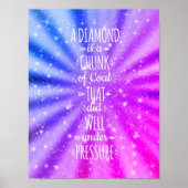 Ein Diamant ist ein Kohleschrott - unter Druck Poster (Vorne)