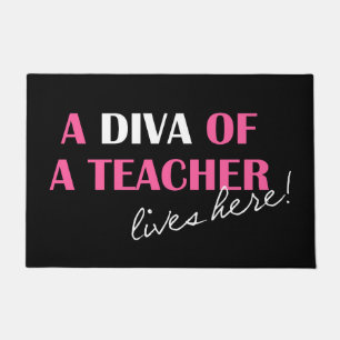 "Ein Diva eines Lehrers lebt hier!" Fußmatte
