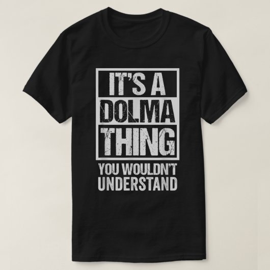 Ein Dolma-Ding, das du nicht verstehen würdest T-Shirt (Design vorne)