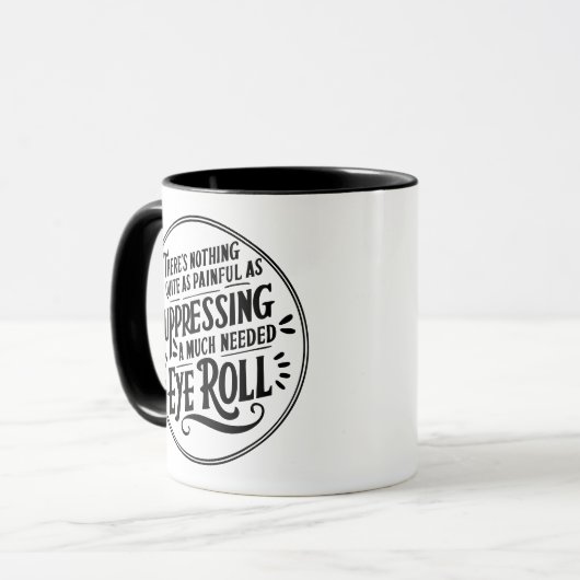 Ein dringend benötigtes Auge unterdrücken Roll Fun Tasse (Vorderseite Links)
