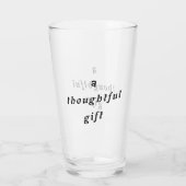 Ein durchdachtes Geschenk Quirky Pun Gift Friends Glas (Rückseite)