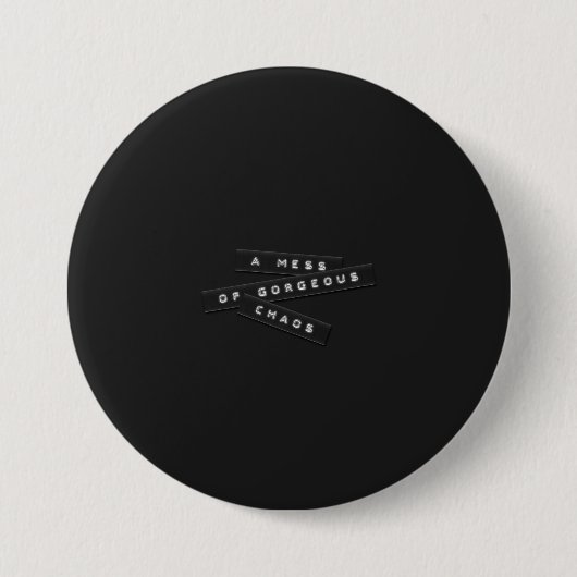 Ein Durcheinander von wunderschönem Chaos geprägte Button (Vorderseite)