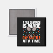 Ein echter Champion ist ein Shuttle Badminton Spie Magnet (Vorderseite/Rückseite)
