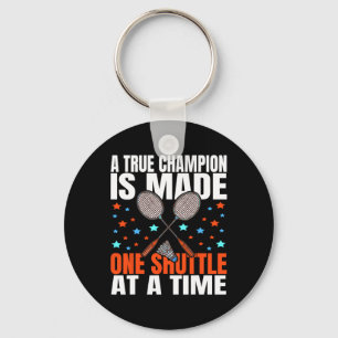 Ein echter Champion ist ein Shuttle Badminton Spie Schlüsselanhänger