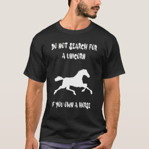 Ein Einhorn, wenn man ein Pferd besitzt T-Shirt