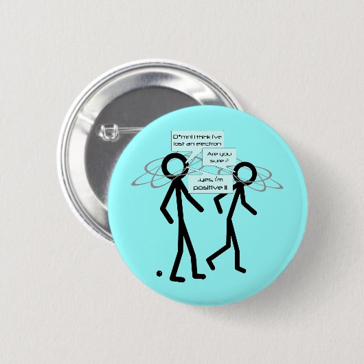 Ein Elektron verlierend, scherzen Sie - Button (Vorne & Hinten)