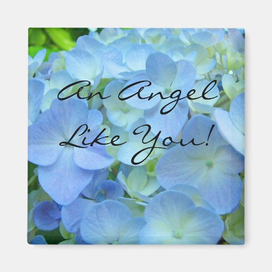 Ein Engel wie du! Magnete Blue Hydragea Blume Magnet (Vorne)