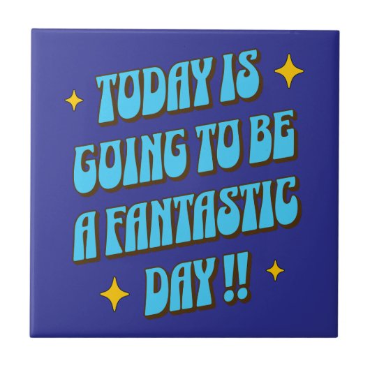 Ein fantastischer Tag Fliese (Vorderseite)