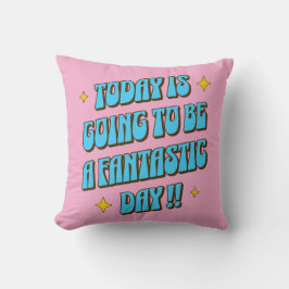 Ein fantastischer Tag Kissen