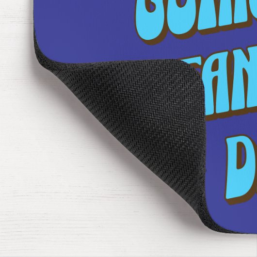 Ein fantastischer Tag Mousepad (Ecke)