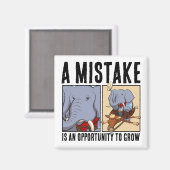 Ein Fehler ist eine Gelegenheit, Elefanten zu wach Magnet (Vorderseite/Rückseite)