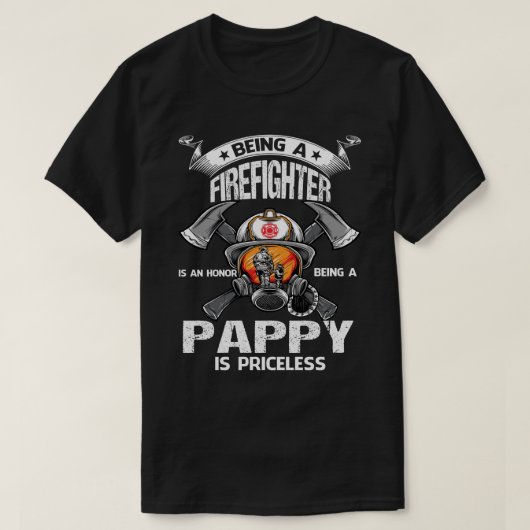 Ein Feuerwehrmann zu sein ist eine Ehre, ein PAPPY T-Shirt (Design vorne)