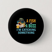 Ein Fisch oder ein Buzz, den ich fische Button (Vorderseite)