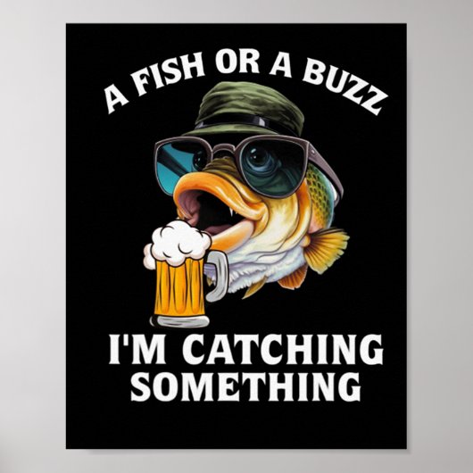Ein Fisch oder ein Summen, ich fange etwas  Poster (Vorne)