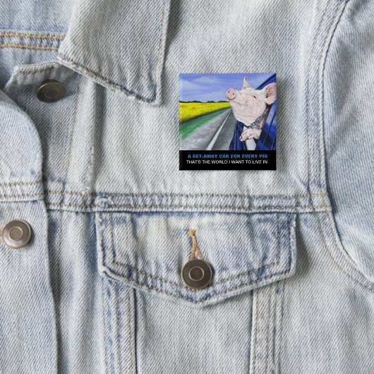 Ein Flucht-Auto für jedes Schwein Button (Beispiel)