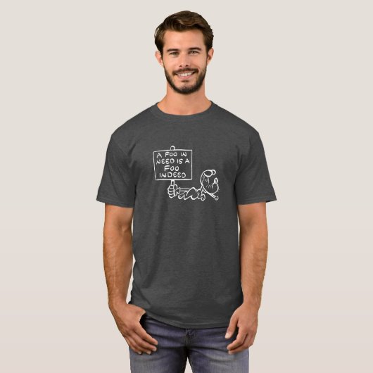 "Ein Foo in Not" Darkes T-Shirt (Vorne ganz)
