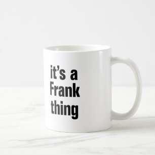 ein Frank Kaffeetasse
