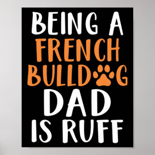 Ein französischer Bulldog-Vater ist der Vater Ruff Poster