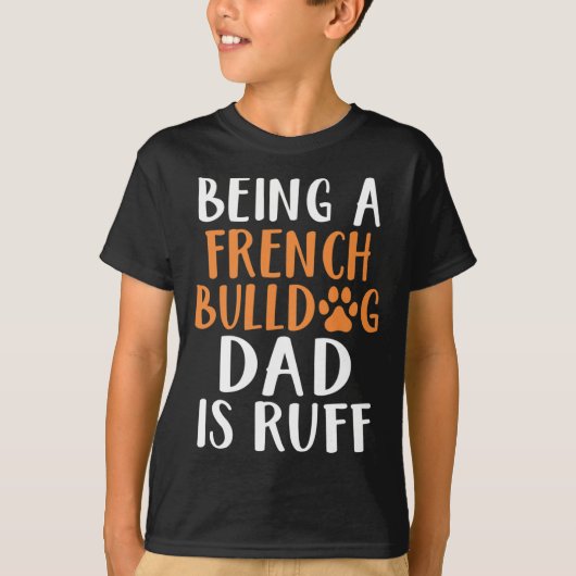 Ein französischer Bulldog-Vater ist der Vater Ruff T-Shirt (Vorderseite)