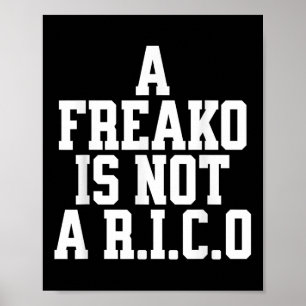 Ein Freako ist kein Rico-Anhänger Party-Liebhaber  Poster