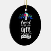 Ein Freund ist ein Geschenk Keramik Ornament (Rechts)