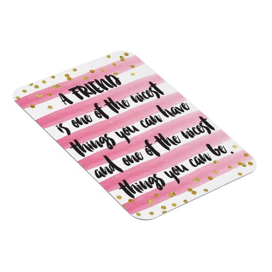 Ein Freund ist eines der schönsten Dinge, die man  Magnet (Rechte Seite)