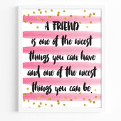 Ein Freund ist eines der schönsten Dinge, die man Poster