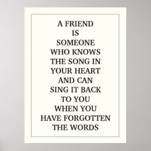 EIN FREUND IST JEMAND, DER DAS LIED IN DEINEM KENN POSTER