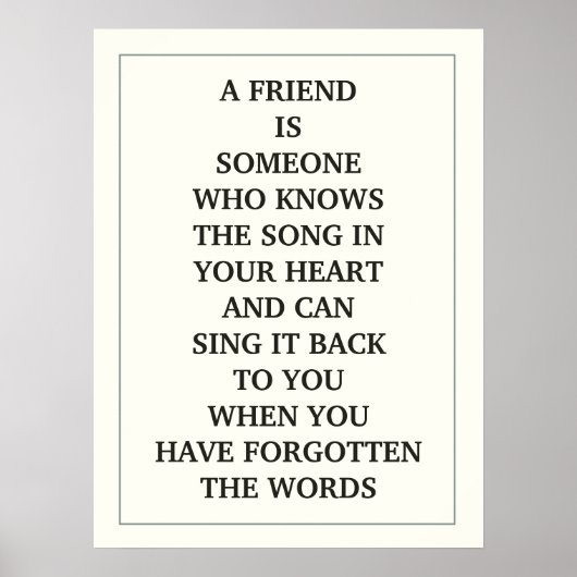 EIN FREUND IST JEMAND, DER DAS LIED IN DEINEM KENN POSTER (Vorne)