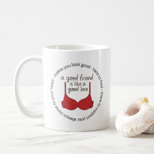 Ein Freund ist wie ein guter BH Kaffeetasse