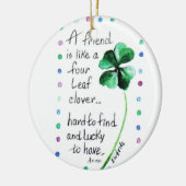 Ein Freund ist wie ein Vierblättriges Kleeblatt... Keramik Ornament (Links)