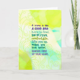 Ein Freund ist wie eine gute Bra Karte