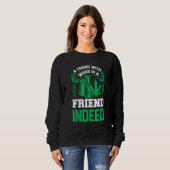 Ein Freund mit Unkraut ist ein Freund Sweatshirt (Vorne ganz)