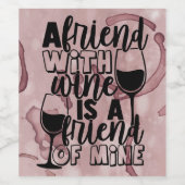 Ein Freund mit Wein ist ein Freund des Weinkellers Weinetikett (Einzelnes Label)
