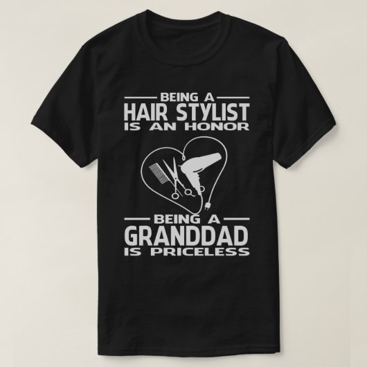 Ein Friseur zu sein ist eine Ehre, ein GRANDDAD zu T-Shirt (Design vorne)