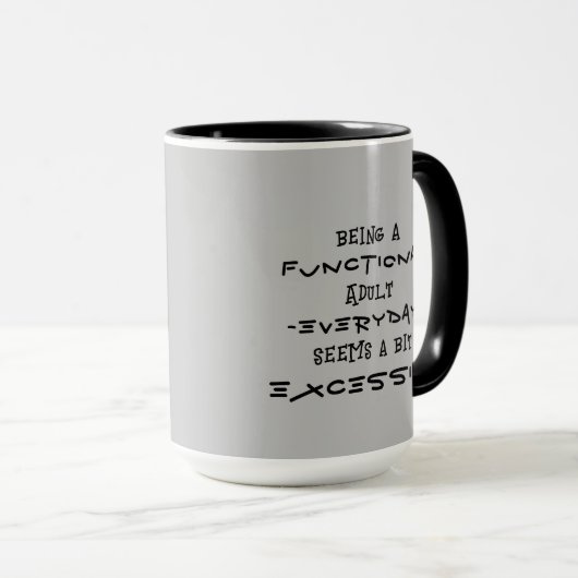 "Ein funktioneller Erwachsener..." Tasse Kaffee/Te (VorderseiteRechts)