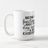 Ein funktioneller Erwachsener zu sein, scheint jed Kaffeetasse (Links)