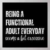 Ein funktioneller Erwachsener zu sein scheint jede Poster (Vorne)
