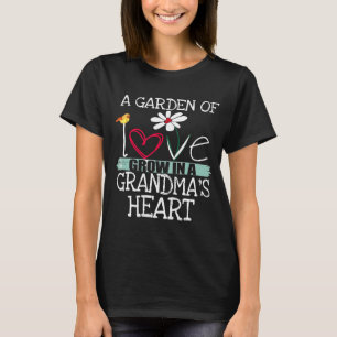 Ein Garten der Liebe wächst in Großmutters Herz Bl T-Shirt