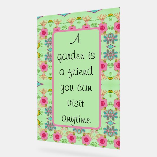 Ein Garten ist ein Freund Acrylschild (Winkel)