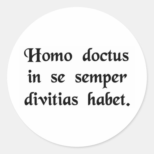 Ein Gelernter hat immer Reichtum in sich. Runder Aufkleber (Vorderseite)