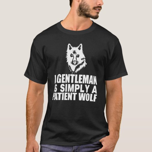 Ein Gentleman ist einfach ein geduldiger Wolf Gent T-Shirt (Vorderseite)