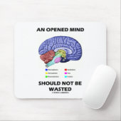 Ein geöffneter Verstand sollte nicht vergeudet Mousepad (Mit Mouse)