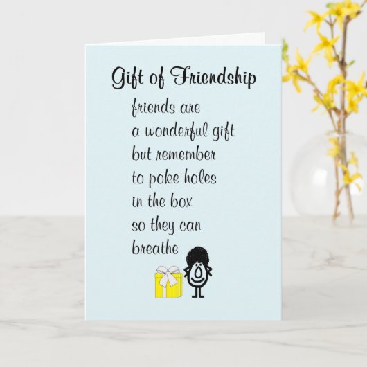 Ein Geschenk der Freundschaft, ein lustiges Gedich Karte (Gelbe Blume)