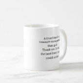 Ein Geschenk für Ihren besten Freund Kaffeetasse (VorderseiteRechts)